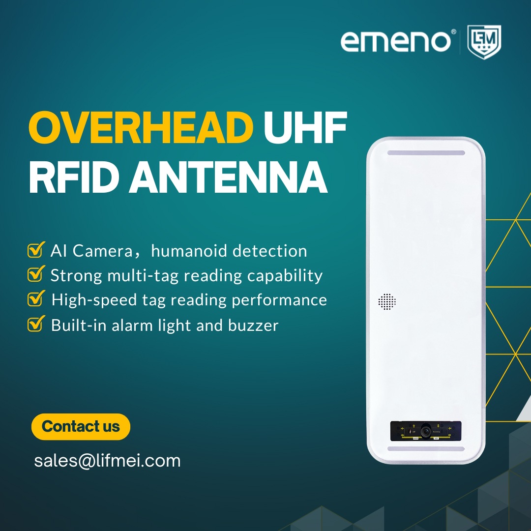 Emeno Overhead UHF RFID Antenna: Effektiv və dəqiq bir şəxsiyyətin yeni bir dövrünü ortaya qoyun